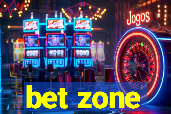 bet zone